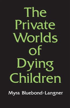 Cover The Private Worlds of Dying Children (eBook, ePUB)
