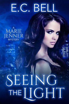 Seeing the Light (A Marie Jenner Mystery, #1) (eBook, ePUB) - Bell, E. C.