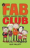 FAB (Friends Against Bullying) Club (FAB Club, #1) (eBook, ePUB)