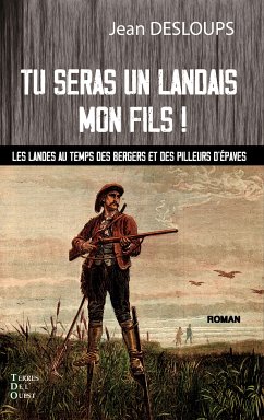 Tu seras un landais mon fils ! (eBook, ePUB) - Desloups, Jean