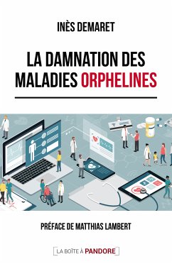 La damnation des maladies orphelines (eBook, ePUB) - Demaret, Inès