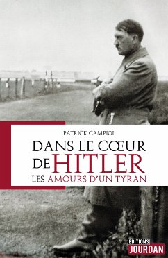 Dans le coeur d'Hitler (eBook, ePUB) - Campiol, Patrick