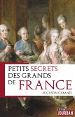 Petits secrets des grands de France (eBook, ePUB)