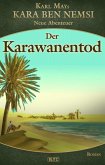 Kara Ben Nemsi - Neue Abenteuer 17: Der Karawanentod (eBook, ePUB)