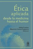 Ética aplicada desde la medicina hasta el humor (eBook, ePUB)