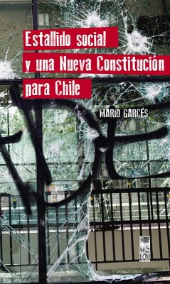 Estallido social y una nueva Constitución para Chile (eBook, ePUB) - Garcés Durán, Mario Fernando