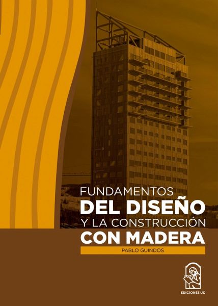 Fundamentos del diseño y la construcción con madera (eBook, ePUB) Fundamentos del diseño y la construcción con madera (eBook, ePUB)