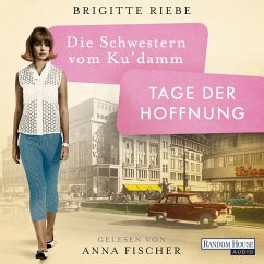 Tage der Hoffnung / Die Schwestern vom Ku'damm Bd.3 (MP3-Download) - Riebe, Brigitte