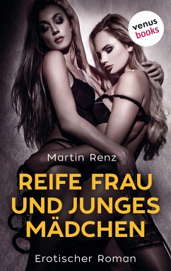 Reife Frau & junges Mädchen (eBook, ePUB) - Renz, Martin