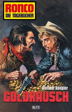 Ronco - Die Tagebücher 14: Goldrausch (eBook, ePUB) - Kuegler, Dietmar