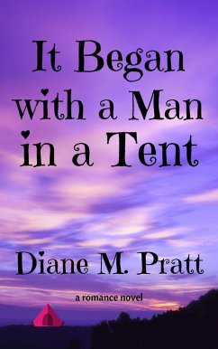 It Began with a Man in a Tent (eBook, ePUB) - Pratt, Diane M.