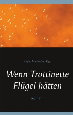 Wenn Trottinette Flügel hätten (eBook, ePUB) - Santiago, Nepita Marlise