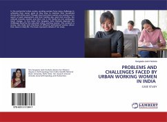 PROBLEMS AND CHALLENGES FACED BY URBAN WORKING WOMEN IN INDIA - Harbola, Sangeeta Joshi