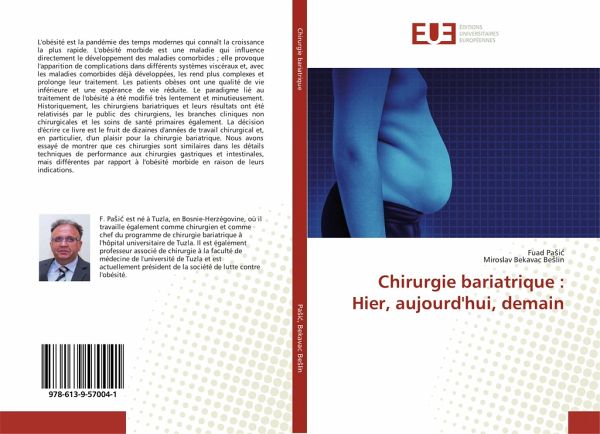 Chirurgie bariatrique : Hier, aujourd'hui, demain Chirurgie bariatrique : Hier, aujourd'hui, demain