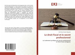 Le droit fiscal et le secret professionnel - Essono Nguema, Urie-Amour