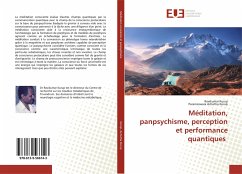 Méditation, panpsychisme, perception et performance quantiques - Kurup, Ravikumar;Achutha Kurup, Parameswara