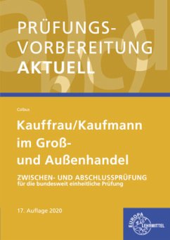 Prüfungsvorbereitung aktuell - Kauffrau/ Kaufmann im Groß- und Außenhandel - Colbus, Gerhard