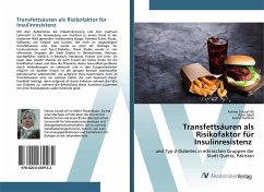 Transfettsäuren als Risikofaktor für Insulinresistenz - Yousaf Ali, Fatima;Iqbal, Asim;Kamran, Kashif