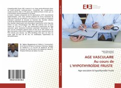 AGE VASCULAIRE Au cours de L¿HYPOTHYROÏDIE FRUSTE - Bouomrani, Salem;Nouma, Hanène