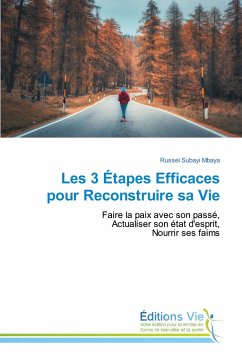 Les 3 Étapes Efficaces pour Reconstruire sa Vie