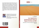 Une légende du Kimbanguisme dans la Région du Kivu en RDC