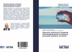 Usuwanie wybranych zwi¿zków chloroorganicznych za pomoc¿ procesów opartych na ozonie - Mária Horváthová, Ján Derco -;Ol'ga Cizmárová, Barbora Urminská -;Zakhar, Ronald