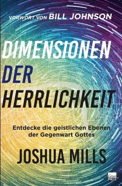 Dimensionen der Herrlichkeit - Mills, Joshua