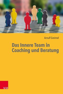 Das Innere Team in Coaching und Beratung - Greimel, Arnulf