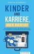 Kinder und Karriere, aber richtig! - Bild 1