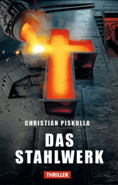 Das Stahlwerk - Piskulla, Christian