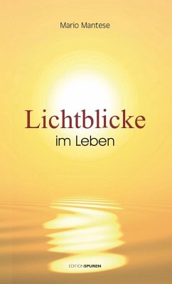 Lichtblicke im Leben - Mantese, Mario