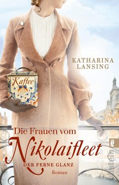 Der ferne Glanz / Die Frauen vom Nikolaifleet Bd.2 - Lansing, Katharina