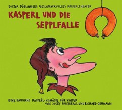 Kasperl und die Sepplfalle - Parzefall, Josef;Oehmann, Richard