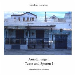 Ausstellungen - Texte und Spuren I - - Bornhorn, Nicolaus