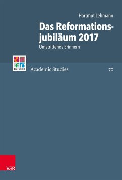 Das Reformationsjubiläum 2017 - Lehmann, Hartmut