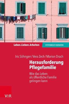 Herausforderung Pflegefamilie - Söhngen, Iris;Zech, Vera;Drach, Marion