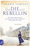 Die Rebellin / Außergewöhnliche Frauen zwischen Aufbruch und Liebe Bd.4