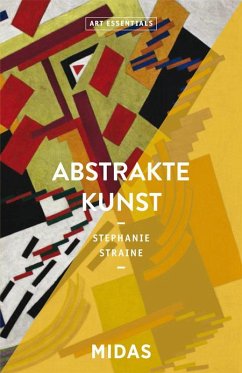 Abstrakte Kunst (ART ESSENTIALS) - Straine, Stephanie