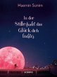In der Stille findet das Glück dich... - Bild 1