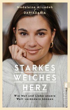 Starkes weiches Herz - Alizadeh, Madeleine