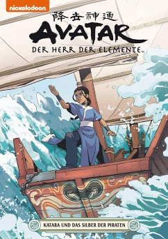 Katara und das Silber der Piraten / Avatar - Der Herr der Elemente Bd.20