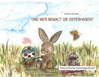 Und wer bemalt die Osterhasen?