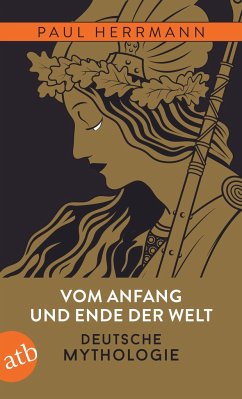 Vom Anfang und Ende der Welt - Deutsche Mythologie - Herrmann, Paul