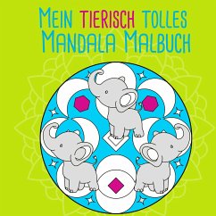 Mein tierisch tolles Mandala Malbuch - Alexander, Christoph