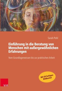 Einführung in die Beratung von Menschen mit außergewöhnlichen Erfahrungen - Pohl, Sarah