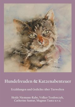 Hundefreuden & Katzenabenteuer - Niemann-Rabe, Heide;Teodorczyk, Volker;Santur, Catherine