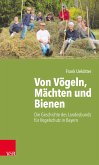 Von Vögeln, Mächten und Bienen