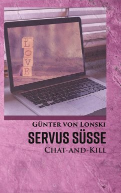 Servus Süße! - Lonski, Günter von