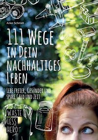 111 Wege zu deinem nachhaltigen Leben