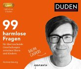 99 harmlose Fragen für überraschende Unterhaltungen zwischen Eltern und Kindern 99 harmlose Fragen für überraschende Unterhaltungen zwischen Eltern und Kindern